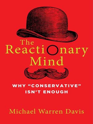 cover image of The Reactionary Mind